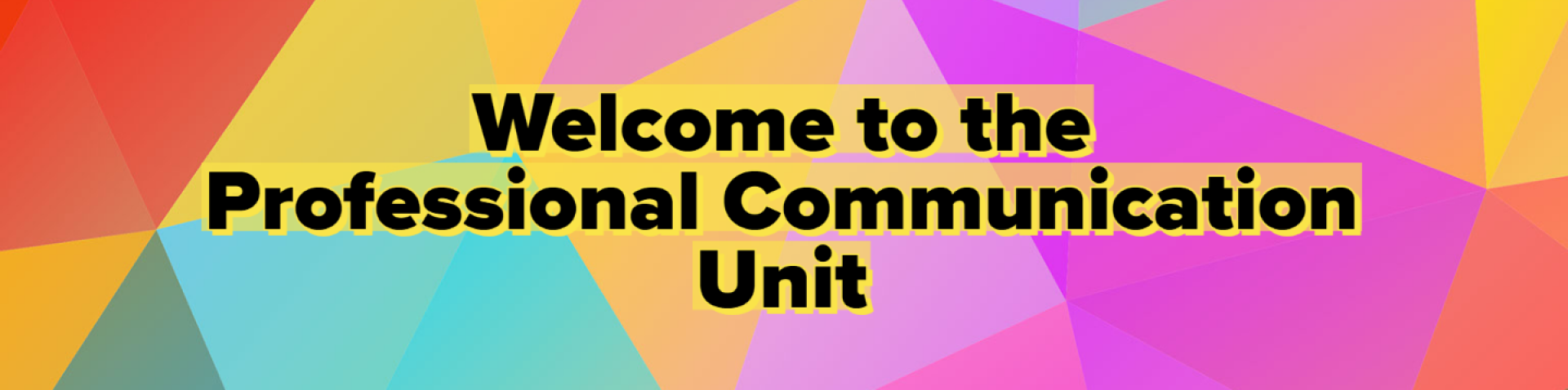 welcome_to_the_professional_communication_unit.png